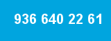 936 640 22 61
